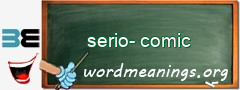 WordMeaning blackboard for serio-comic